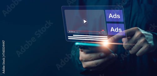 Video with  Ads on mobile screen, Video marketing concept. Playing video content online streaming show advertising button for target customers, ADs on website . photo