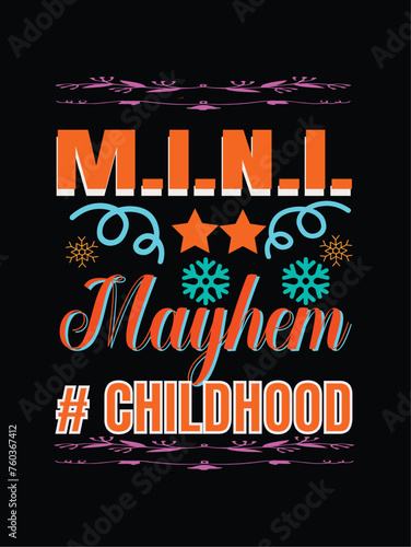 Mini mayhem childhood- Childhood T Shirt Design