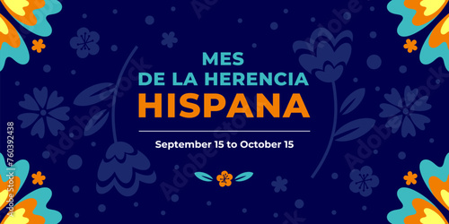 Hispanic heritage month. Vector web banner, poster, card for social media, networks. Greeting in Spanish, floral pattern, on blue background.
