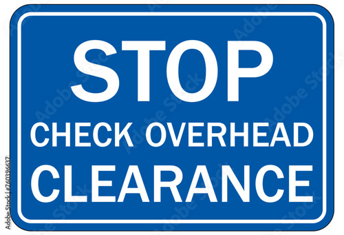 Railroad safety sign stop check overhead clearance