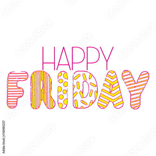Vector lettering with the inscription happy Friday. Bright isolated lettering on a transparent background in colorful cartoon-style letters for decoration, printing, stickers, postcards