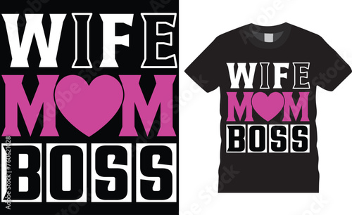 Wife mom boss, Mother's day t shirt design typography, vector template. photo