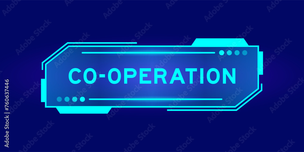 Futuristic hud banner that have word co-operation on user interface screen on blue background Futuristic hud banner that have word co-operation on user interface screen on blue background