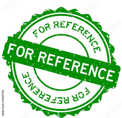 Grunge green for reference word round rubber seal stamp on white background