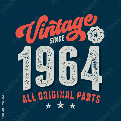 Vintage 1964, All Original Parts - Fresh Birthday Design. Good For Poster, Wallpaper, T-Shirt, Gift. photo