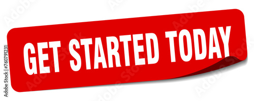 get started today sticker. get started today label