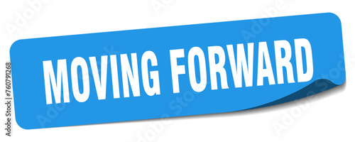 moving forward sticker. moving forward label