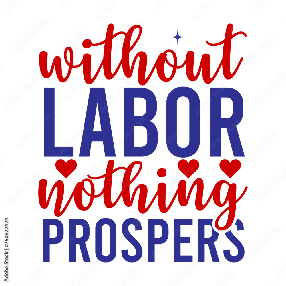 Without Labor Nothing Prospers SVG Designs Without Labor Nothing Prospers SVG Designs