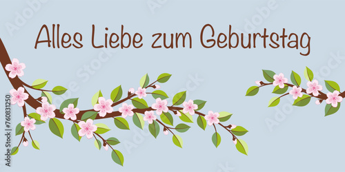 Alles Liebe zum Geburtstag - Schriftzug in deutscher Sprache. Grußkarte mit Kirschblütenzweigen.