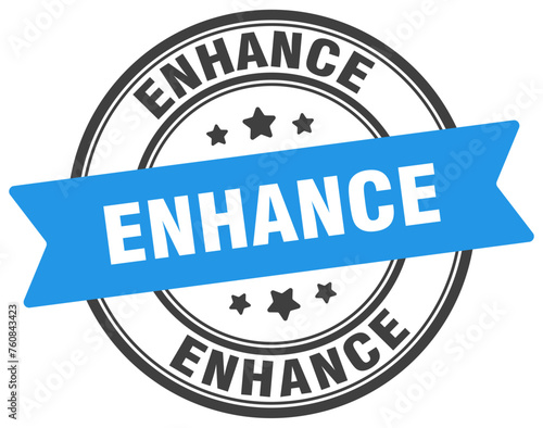 enhance stamp. enhance label on transparent background. round sign