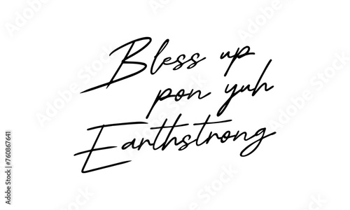 Bless Up pon yuh Earthstrong | Handwritten Jamaican Birthday Lettering Vector Design
