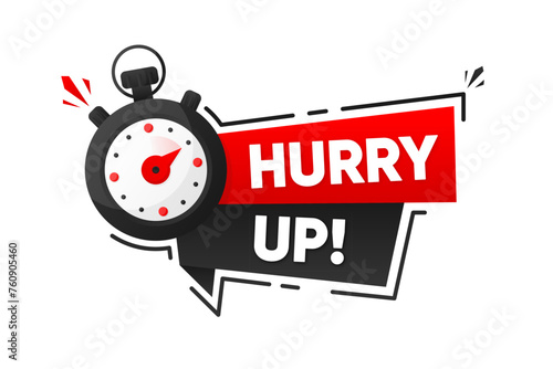 Hurry Up. Label with clock. Limited offer. Countdown. Promotion banner. Vector illustration.