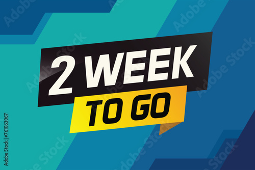 2 week to go word concept vector illustration and 3d style for use landing page, template, ui, web, mobile app, poster, banner, flyer, background, gift card, coupon

