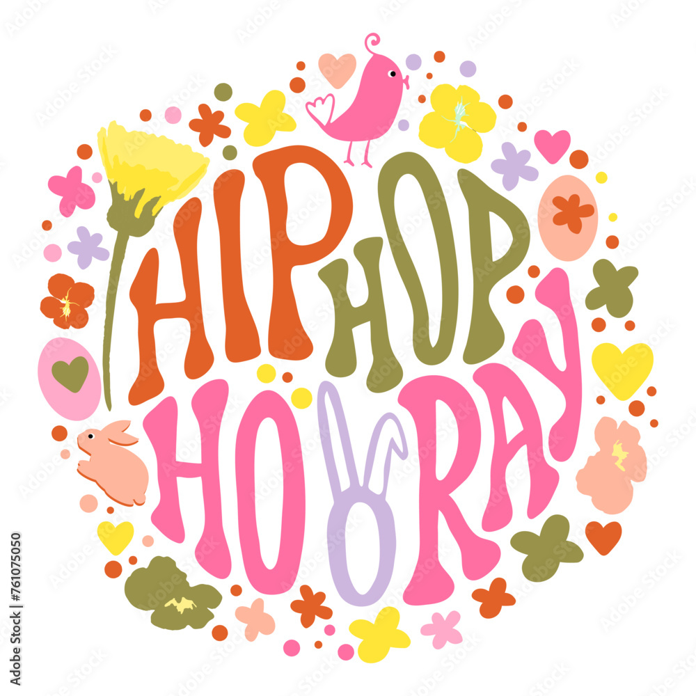 Hip hop hooray groovy lettering poster for Easter party. Hip hop hooray groovy lettering poster for Easter party.