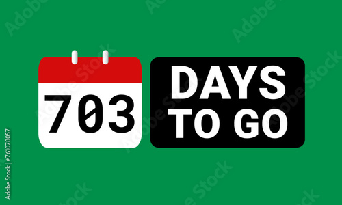 703 days to go last countdown. seven hundred and three days go sale price offer promo deal timer, 703 days only