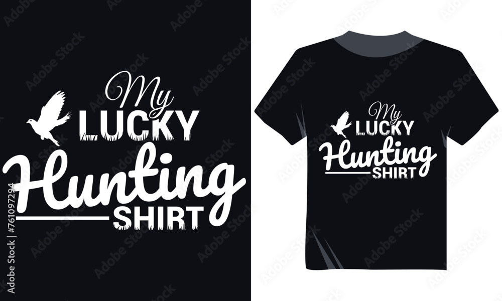My Lucky Hunting Tshirt Vector Design My Lucky Hunting Tshirt Vector Design