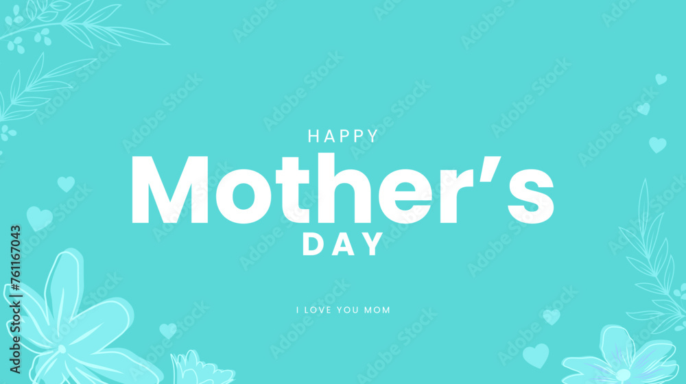 Happy mother's day card with floral decoration. Mother's day template design. Vector illustration