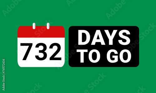 732 days to go last countdown. seven hundred and thirty two days go sale price offer promo deal timer, 732 days only