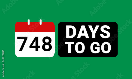 748 days to go last countdown. seven hundred and forty eight days go sale price offer promo deal timer, 748 days only