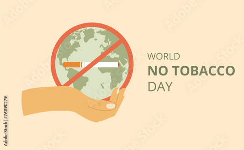 World no tobacco day banner. Stop smoking card. Cigarette, planet Earth and forbidden sign in hand