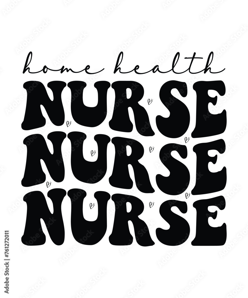 Home health nurse, nurse t shirt design print