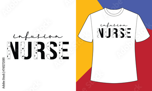 infusion nurse, nurse t shirt design print template