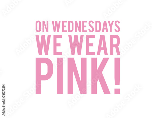 On Wednesdays We Wear Pink