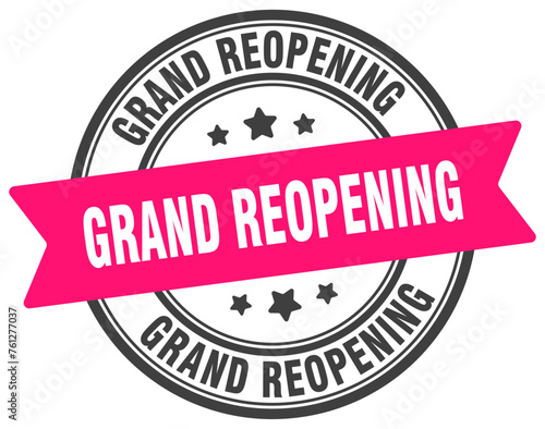grand reopening stamp. grand reopening label on transparent background. round sign