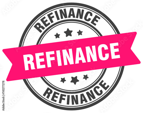 refinance stamp. refinance label on transparent background. round sign