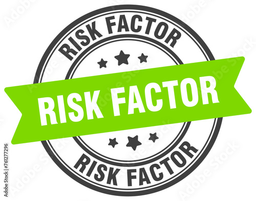 risk factor stamp. risk factor label on transparent background. round sign