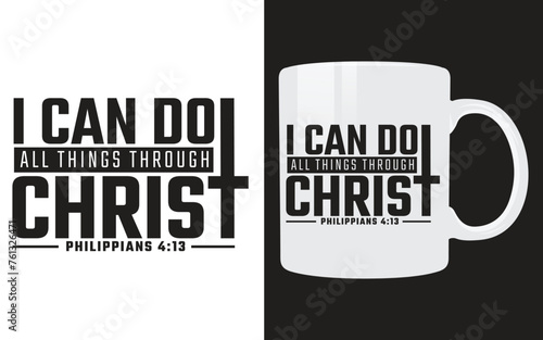 Faith Christian Typography Vector Mug Design “I can do all things through Christ”