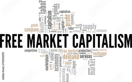 Free Market Capitalism word cloud conceptual design isolated on white background.