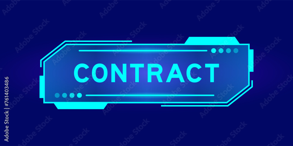 Futuristic hud banner that have word contract on user interface screen on blue background Futuristic hud banner that have word contract on user interface screen on blue background