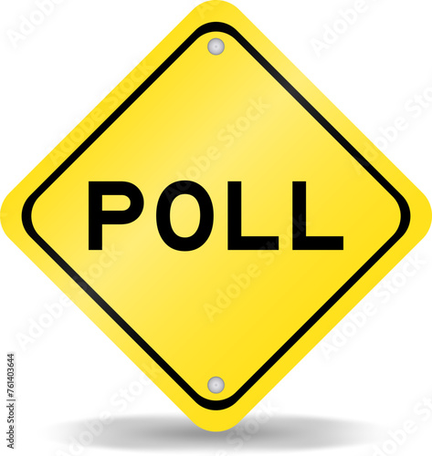 Yellow color transportation sign with word poll on white background