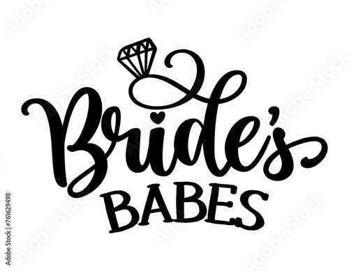 Bride's babes - Black hand lettered quote with diamond ring for greeting card, gift tag, label, wedding sets. Groom and bride design. Bachelorette party. Best Bride text with diamond ring.