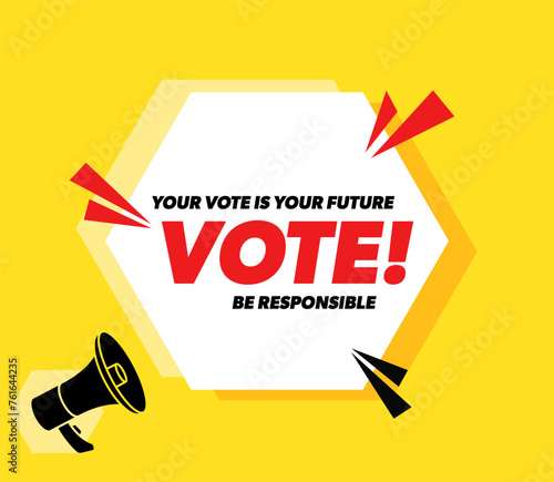 Vote, be responsible - vector advertising banner with megaphone.