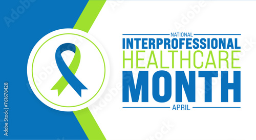 April is National Interprofessional Healthcare Month background template. Holiday concept. use to background, banner, placard, card, and poster design template with text inscription and standard color photo