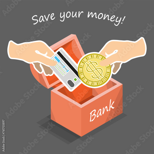 A hand with a credit card and a hand with a coin over the chest, on which the inscription is a bank. On top of the inscription - save your money
