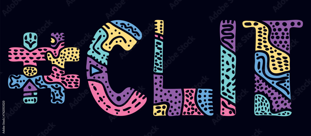 CLIT Hashtag. Multicolored bright isolate curves doodle letters with ornament. Adult Hashtag #CLIT for social network, web resources, mobile apps.
