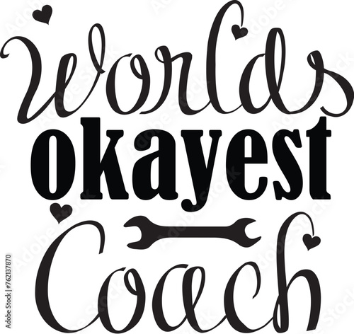 worlds okayest coach
