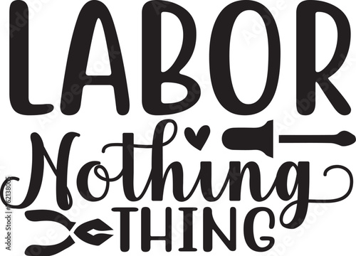 labor nothing thing 2