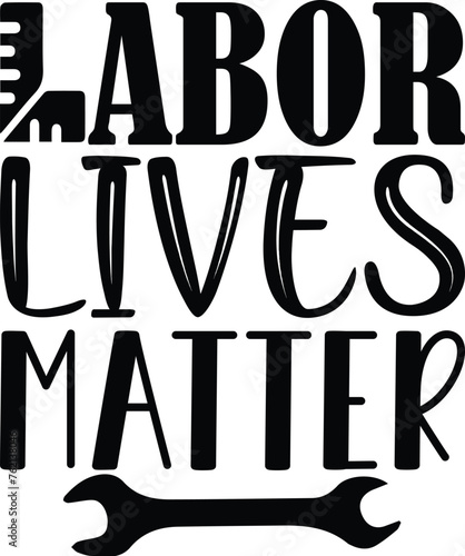 labor lives matter