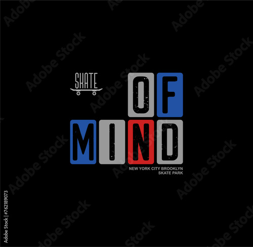 SKATE OF MIND,skateboarding typography graphic design, for t-shirt prints, vector illustration .