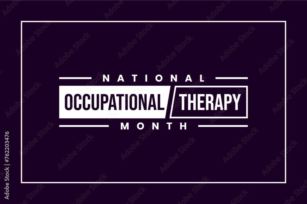 Occupational Therapy Month, holiday Concept Occupational Therapy Month, holiday Concept