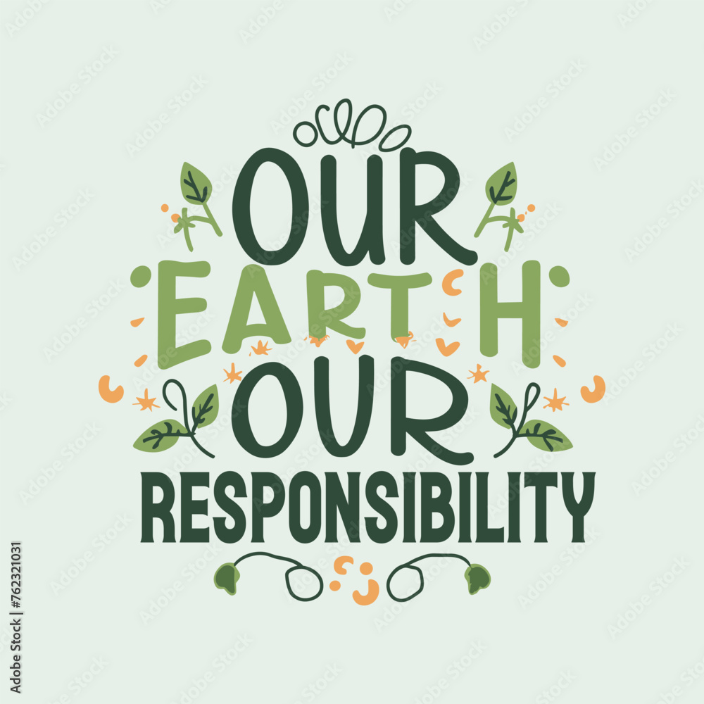 Fototapeta premium Earth Day t-shirt design template. Earth day quotes. Earth day typography. Earth day lettering