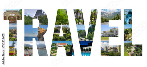 Collage with TRAVEL letters with sunny summer view of Crimea resort