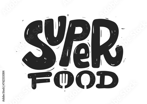 Super Food. Text template for healthy food. Illustration silhouette fork and spoon. Logo, sign, label in support of healthy eating, purchase of fresh food. Vector file