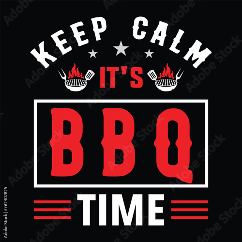 keep calm it's BBQ time