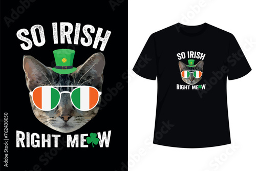 Cat So Irish Right Meow St. Patrick’s Day T-Shirt