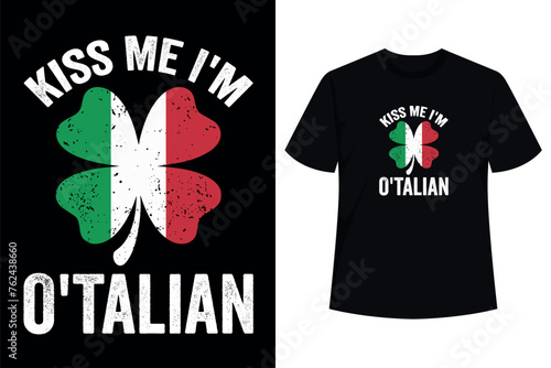 Kiss Me I'm O'Talian Funny Italian St Patrick's Day T-Shirt